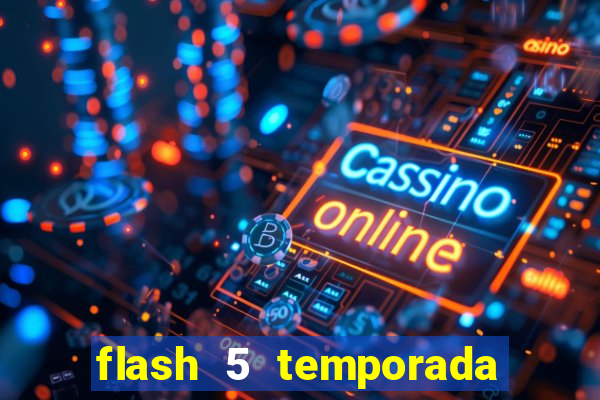 flash 5 temporada ep 9 continua em arrow